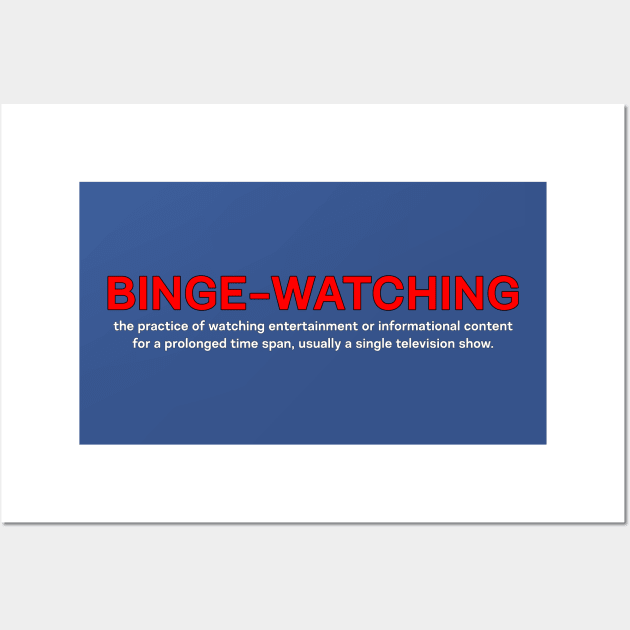 Binge Watching Wall Art by Scar